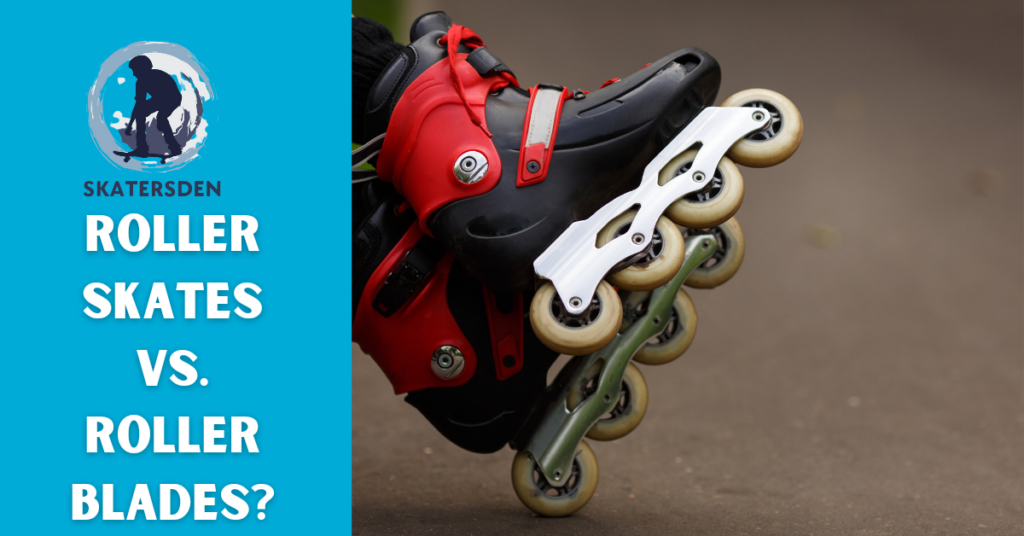Roller Skates vs Roller Blades Which One Reigns Supreme On The Rink