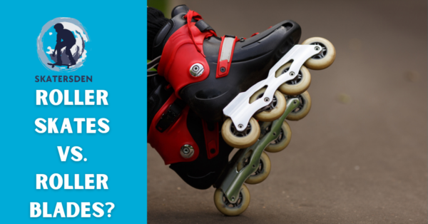 Roller Skates vs Roller Blades: Which One Reigns Supreme On The Rink ...