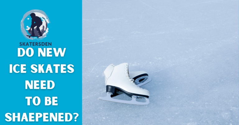 Do new ice skates need to be sharpened?