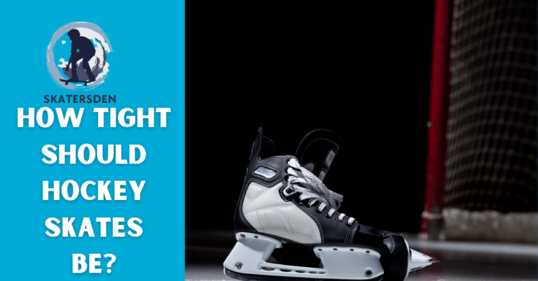 How Tight Should Hockey Skates Be